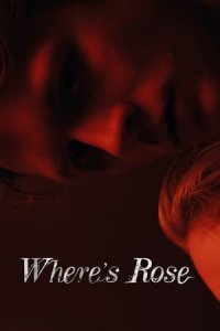 Wheres Rose (2021)