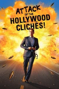 Attack Of The Hollywood Cliches (2021)