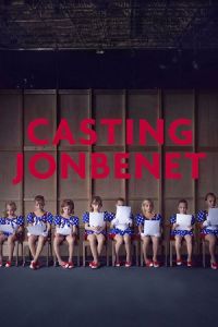 Casting Jonbenet (2017)