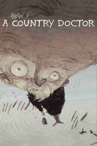Franz Kafkas A Country Doctor Kafuka Inaka Isha (2007)
