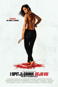 I Spit On Your Grave Deja Vu (2019)