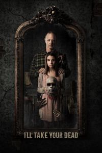 Ill Take Your Dead (2018)