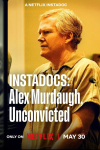 Instadocs Alex Murdaugh Unconvicted (2026)