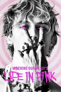Machine Gun Kellys Life In Pink (2022)