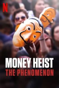 Money Heist The Phenomenon (2020)