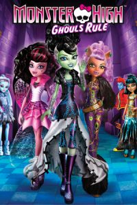 Monster High Ghouls Rule (2012)