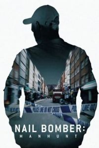 Nail Bomber Manhunt The Nailbomber (2021)