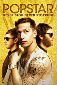 Popstar Never Stop Never Stopping (2016)