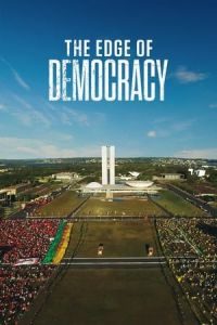 The Edge Of Democracy Impeachment (2019)