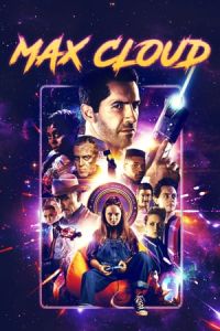 The Intergalactic Adventures Of Max Cloud Max Cloud (2020)