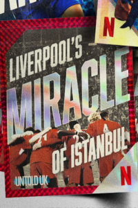 Untold Uk Liverpools Miracle Istanbul (2026)