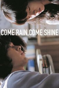 Come Rain Come Shine Saranghanda Saranghaji Anneunda (2011)