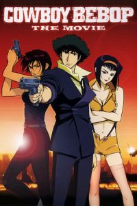 Cowboy Bebop Movie (2001)