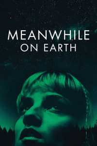 Meanwhile On Earth (2024)
