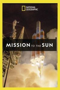 Mission To The Sun (2018)