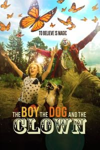 The Boy The Dog And The Clown (2019)