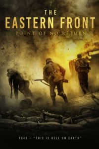The Eastern Front The Point Of No Return (2020)