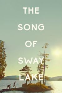 The Song Of Sway Lake2017 (2017)