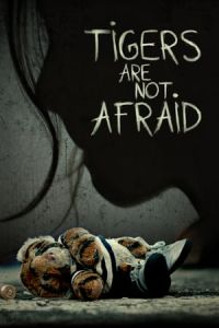 Tigers Are Not Afraid Vuelven (2017)