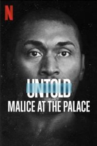 Untold Malice At The Palace (2021)