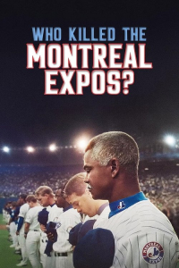 Who Killed Montreal Expos (2025)