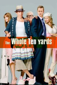 Whole Ten Yards (2004)