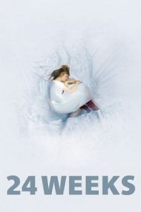 24 Weeks 24 Wochen (2016)