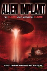 Alien Implant Hunted Must Become Hunter (2017)
