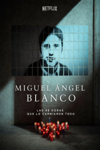 Miguel Angel Blanco 48 Hours That Changed Spain (2026)