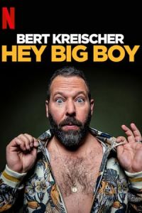 Bert Kreischer Hey Big Boy (2020)