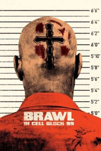 Brawl Cell Block 99 (2017)