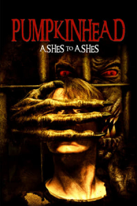 Pumpkinhead Ashes To Ashes (2006)
