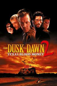Dusk Till Dawn 2 Texas Blood Money (1999)