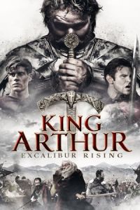 King Arthur Excalibur Rising2017