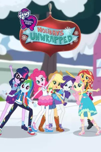 My Little Pony Equestria Girls Holidays Unwrapped